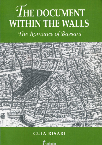 The Document within the walls. The
                            Romance of Bassani